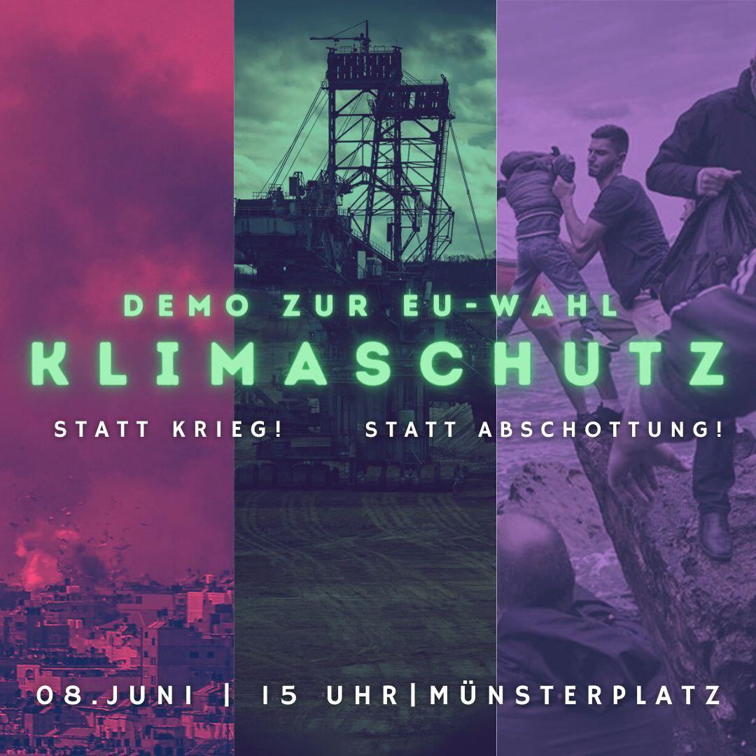 Klimaschutz statt Krieg! Klimaschutz statt Abschottung! Demo zur EU-Wahl